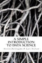 A Simple Introduction to Data Science,  Lars Nielsen & Noreen Burlingame