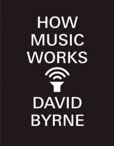 How Music Work_Byrne