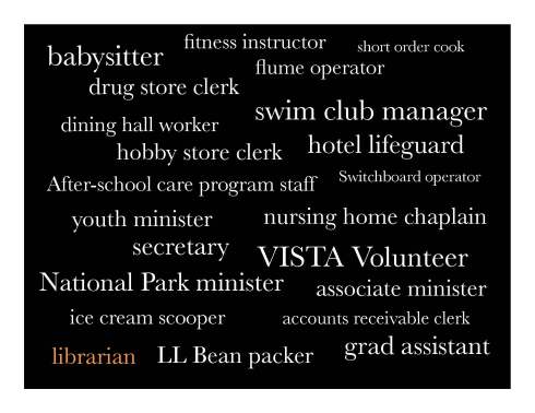 I've had LOTS of jobs.